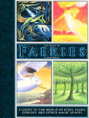 Copertina  The book of faeries : a guide to the world of elves, pixies, goblins, and other magic spirits