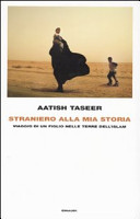 Copertina  Straniero alla mia storia : viaggio di un figlio nelle terre dell'islam