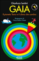 Copertina  Gaia : il pianeta Terra e il clima che cambia