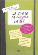 Copertina  La classe fa ancora la ola : a lezione di follia