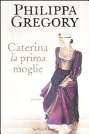 Copertina  Caterina la prima moglie