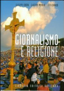 Copertina  Giornalismo e religione : storia, metodo e testi