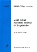 Copertina  Le sfide pastorali sulla famiglia nel contesto dell'evangelizzazione : instrumentum laboris : sinodo dei vescovi, 3. assemblea generale straordinaria