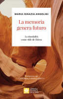 Copertina  La memoria genera futuro : la sinodalità come stile di vita