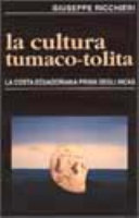 Copertina  La cultura tumaco-tolita. La costa ecuadoriana prima degli Incas