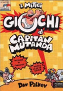Copertina  I mitici giochi di Capitan Mutanda