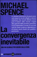 Copertina  La convergenza inevitabile : una via globale per uscire dalla crisi
