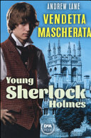 Copertina  Young Sherlock Holmes : Vendetta mascherata