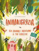 Copertina  Animalicrazia : noi animali meritiamo il tuo rispetto!