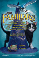 Copertina  The familiars : la *strana storia della rana pasticciona, della ghiandaia blu e del gatto che salvò il mondo dei maghi