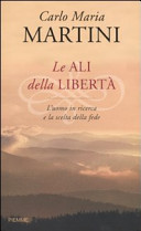 Copertina  Le ali della libertà : l'uomo in ricerca e la scelta della fede : meditazioni sulla Lettera ai Romani