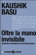 Copertina  Oltre la mano invisibile : ripensare l'economia per una società giusta