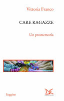 Copertina  Care ragazze : un promemoria