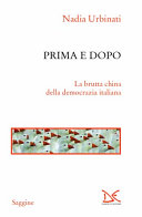 Copertina  Prima e dopo : la brutta china della democrazia italiana
