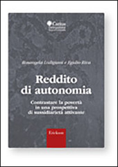 Copertina  Reddito di autonomia : contrastare la povertà in una prospettiva di sussidiarietà attivante