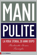 Copertina  Mani pulite : [la vera storia, 20 anni dopo]
