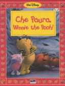 Copertina  Che paura, Winnie the Pooh!