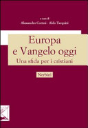 Copertina  Europa e Vangelo oggi : una sfida per i cristiani