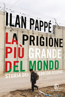 Copertina  La prigione più grande del mondo : storia dei territori occupati