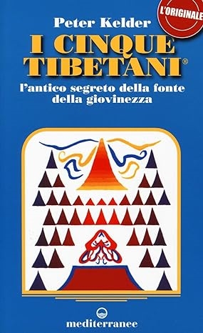 Copertina  I cinque tibetani : l'antico segreto della fonte della giovinezza
